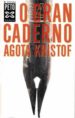 O GRAN CADERNO de KRISTOF, AGOTA 