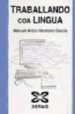 TRABALLANDO COA LINGUA de MOSTEIRO GARCIA, MANUEL ANTON 