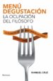 MENU DEGUSTACION: LA OCUPACION DEL FILOSOFO de CRUZ RODRIGUEZ, MANUEL 