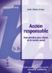 ACCION RESPONSABLE: GUIA PRACTICA PARA EDUCAR EN LA ACCION SOCIAL de ARROYO, JAVIER ALONSO 