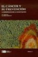EL CANCER Y SU PREVENCION di LOPEZ-SORIANO, F.J.  ARGILES, J.M. 
