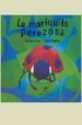 LA MARIQUITA PEREZOSA di FINN, ISOBEL  TICKLE, JACK 