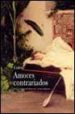 AMORES CONTRARIADOS de COLETTE 