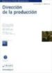 DIRECCION DE LA PRODUCCION (INCLUYE CD-ROM) de BAUTISTA VALHONDO, JOAQUIM  FONOLLOSA GUARDIET, JOAN B.  MARTINEZ COSTA, M CARMEN 