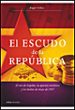 EL ESCUDO DE LA REPUBLICA di VIAS, ANGEL 