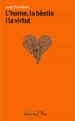 L HOME, LA BESTIA I LA VIRTUT de PIRANDELLO, LUIGI 