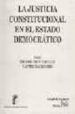 LA JUSTICIA CONSTITUCIONAL EN EL ESTADO DEMOCRATICO de DIAZ REVORIO, FRANCISCO JAVIER  ESPIN TEMPLADO, EDUARDO 
