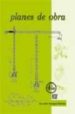 PLANES DE OBRA ( 4 ED) di ZARAGOZA MARTINEZ, FRANCISCO JAVIER 