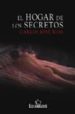 EL HOGAR DE LOS SECRETOS de RIOS LONGARES, CARLOS JOSE 