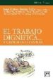 EL TRABAJO DIGNIFICA Y CIEN MENTIRAS MAS de MATEO, JUAN  VALLE, JOSEMI 