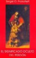 EL SIGNIFICADO OCULTO DEL PERDON (2 ED.) di PROKOFIEFF, SERGEI O. 