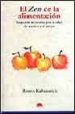 EL ZEN DE LA ALIMENTACION: RESPUESTAS MILENARIAS PARA LA SALUD DE LA MENTE Y EL CUERPO di KABATZNICK, RONNA 