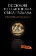 DICCIONARI DE LA MITOLOGIA GREGA I ROMANA di PARRAMON I BLASCO, JORDI 