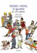 NOIS I NOIES, LA IGUALTAT AL TEU ABAST di ROUART, CARINA 