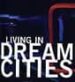 LIVING IN DREAM CITIES di VV.AA. 