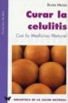 CURAR LA CELULITIS CON LA MEDICINA INTEGRADA de MASSA, BRUNO 