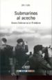 SUBMARINOS AL ACECHO: GUERRA SUBMARINA EN FINISTERRE di PAZOS, LINO J. 