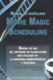 MOVIE MAGIC SCHEDULING: MANUAL DE USO DE SOFTWARE DE PLANIFICACIO N CINEMATOGRAFICA di DOMINGUEZ NUEZ, JOAQUIN 