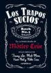 MTLEY CRE, LOS TRAPOS SUCIOS: CONFESIONES DEL GRUPO DE ROCK MAS INFAME DEL MUNDO di STRAUSS, NEIL 