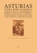 ASTURIAS VISTA POR VIAJEROS ROMANTICOS EXTRANJEROS Y OTROS VISITA NTES Y CRONISTAS FAMOSOS: SIGLOS XV AL XX (3 VOL.) di VV.AA. 