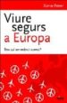 VIURE SEGURS A EUROPA di FERRER, XAVIER 