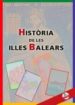 HISTORIA DE LES ILLES BALEARS di VV.AA. 