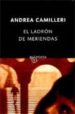 EL LADRON DE MERIENDAS de CAMILLERI, ANDREA 