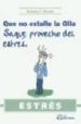 ESTRES. QUE NO ESTALLE LA OLLA: SAQUE PROVECHO DEL ESTRES de BREWER, KRISTINE C. 