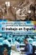EL TRABAJO EN ESPAA: DE LA CRISIS DEL SISTEMA GREMIAL A LA FLEXI BILIZACION di SOTO CARMONA, ALVARO 