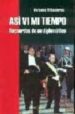 ASI VI MI TIEMPO : RECUERDOS DE UN DIPLOMATICO de VILLACIEROS, ANTONIO 