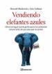 VENDIENDO ELEFANTES AZULES di MOSKOWITZ , HOWARD 
