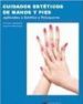 CUIDADOS ESTETICOS DE MANOS Y PIES (REED. AMPLIADA) di VV.AA. 