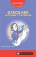 GARCILASO LA PLUMA Y LA ESPADA di ESPEJO TRENAS, ANTONIO 