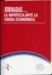 JORNADAS SOBRE LA HIPOTECA ANTE LA CRISIS ECONOMICA di VV.AA. 