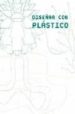 DISEAR CON PLASTICO di VV.AA. 