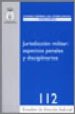 JURISDICCION MILITAR: ASPECTOS PENALES Y DISCIPLINARIOS di VV.AA. 