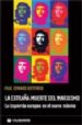 EXTRAA MUERTE DEL MARXISMO: LA IZQUIERDA EUROPEA EN EL NUEVO MIL ENIO di GOTTFRIED, PAUL EDWARD 