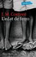 L EDAT DEL FERRO de COETZEE, J.M. 