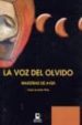 LA VOZ DEL OLVIDO: MAESTRAS DE AYER de GONZALEZ PEREZ, TERESA 