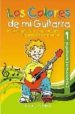 LOS COLORES DE MI GUITARRA (METODO ELEMENTAL A PARTIR DE 6 AOS) di ALCOLEA HERNANDEZ, MARIBEL 