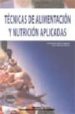 TECNICAS DE ALIMENTACION Y NUTRICION APLICADAS de MARTINEZ MONZO, JAVIER 