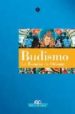 BUDISMO: LA ESENCIA DE ORIENTE di RUEDA, ERICA  ZABALETA, IGOR 