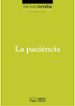 LA PACIENCIA de TORRALBA, FRANCESC 