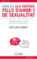 PARLEU ALS VOSTRES FILLS D AMOR I DE SEXUALITAT di JOCELYNE ROBERT 