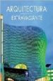 ARQUITECTURA EXTRAVAGANTE di CATERMOLE, PAUL 