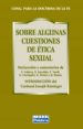 SOBRE ALGUNAS CUESTIONES DE TICA SEXUAL (INTRODUC.: CARDENAL JOSEPH RAZTINGER) di VV.AA. 