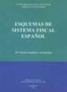 ESQUEMAS DEL SISTEMA FISCAL ESPAOL (11) de GONZALO Y GONZALEZ, LEOPOLDO 