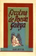 ESCOLMA DE POESIA GALEGA I-II (FACSIMIL) de ALVAREZ BLAZQUEZ, XOSE MARIA 