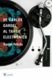 DE CARLOS GARDEL AL TANGO ELECTRONICO de FEBRES, XAVIER 
