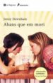 ABANS QUE EM MORI! de DOWNHAM, JENNY 